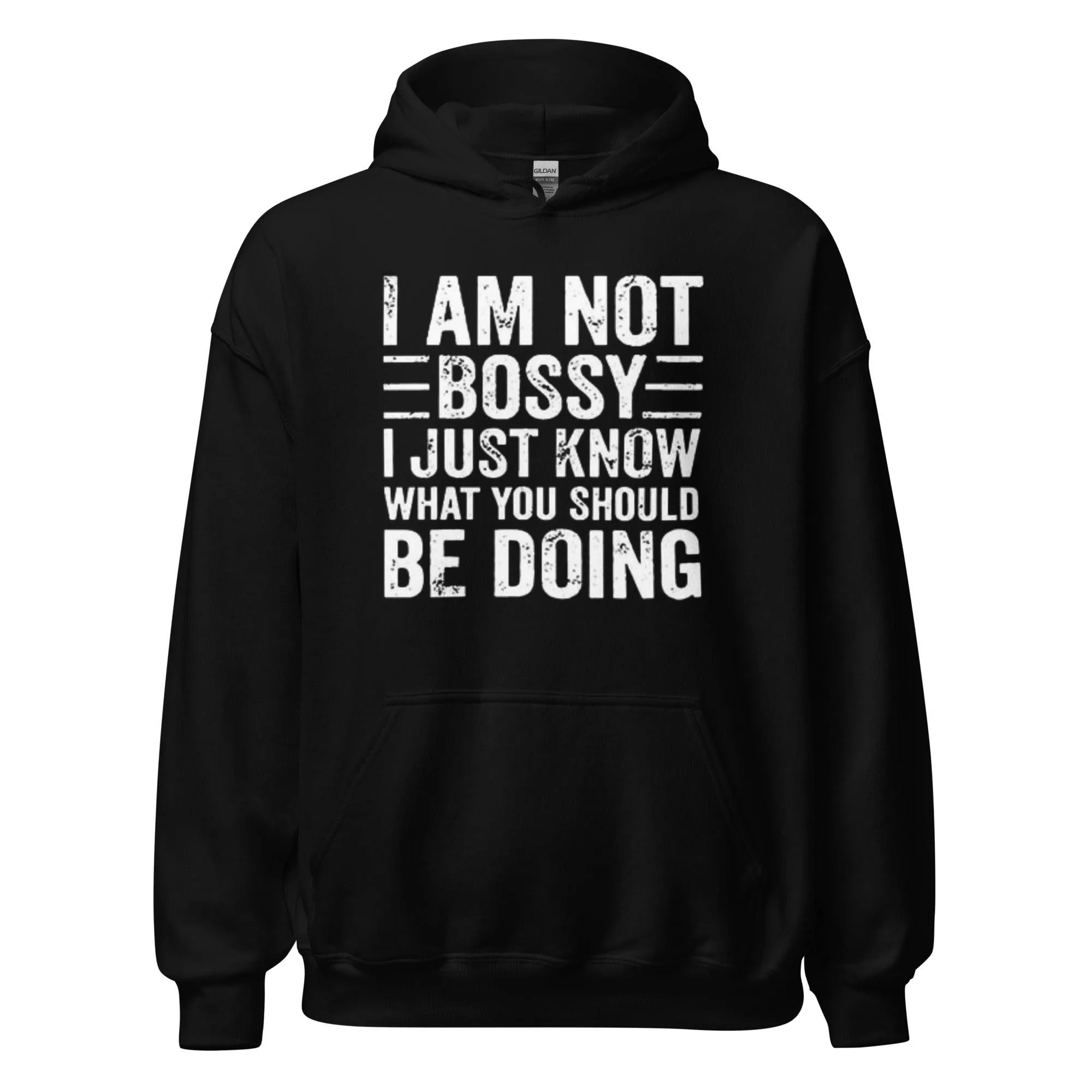 I'm Not Bossy I Just Know What I am Doing Midweight Blended Cotton Pullover